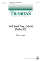 I Will Extol Thee, O LORD SATB choral sheet music cover